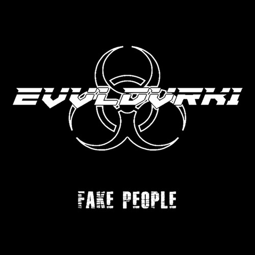 EVVLDVRK1 - Fake People (w.i.p.)