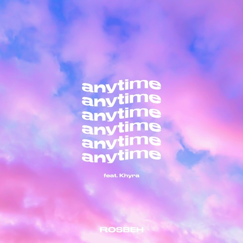 Anytime (feat. Khyra)