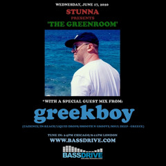 STUNNA Presents THE GREENROOM with GREEKBOY Guest Mix June 17 2020