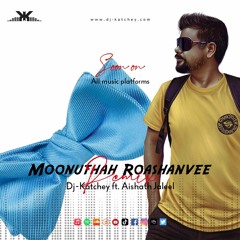 Moonuthah Roashanvee Remix - Dj-Katchey ft. Aishath Jaleel