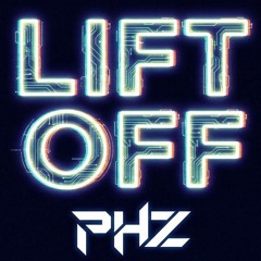Lift Off - PHZ