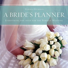 Get EBOOK EPUB KINDLE PDF A Bride's Planner: Organizer, Journal, Keepsake for the Yea