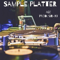 Sample Platter - Produced X SIR-YU