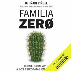 VIEW PDF EBOOK EPUB KINDLE Familia Zero (Narración en Castellano) [Zero Family]: Cómo sobrevivir a