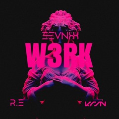 eevnxx - w3rk (R.E x KRSN Edit)