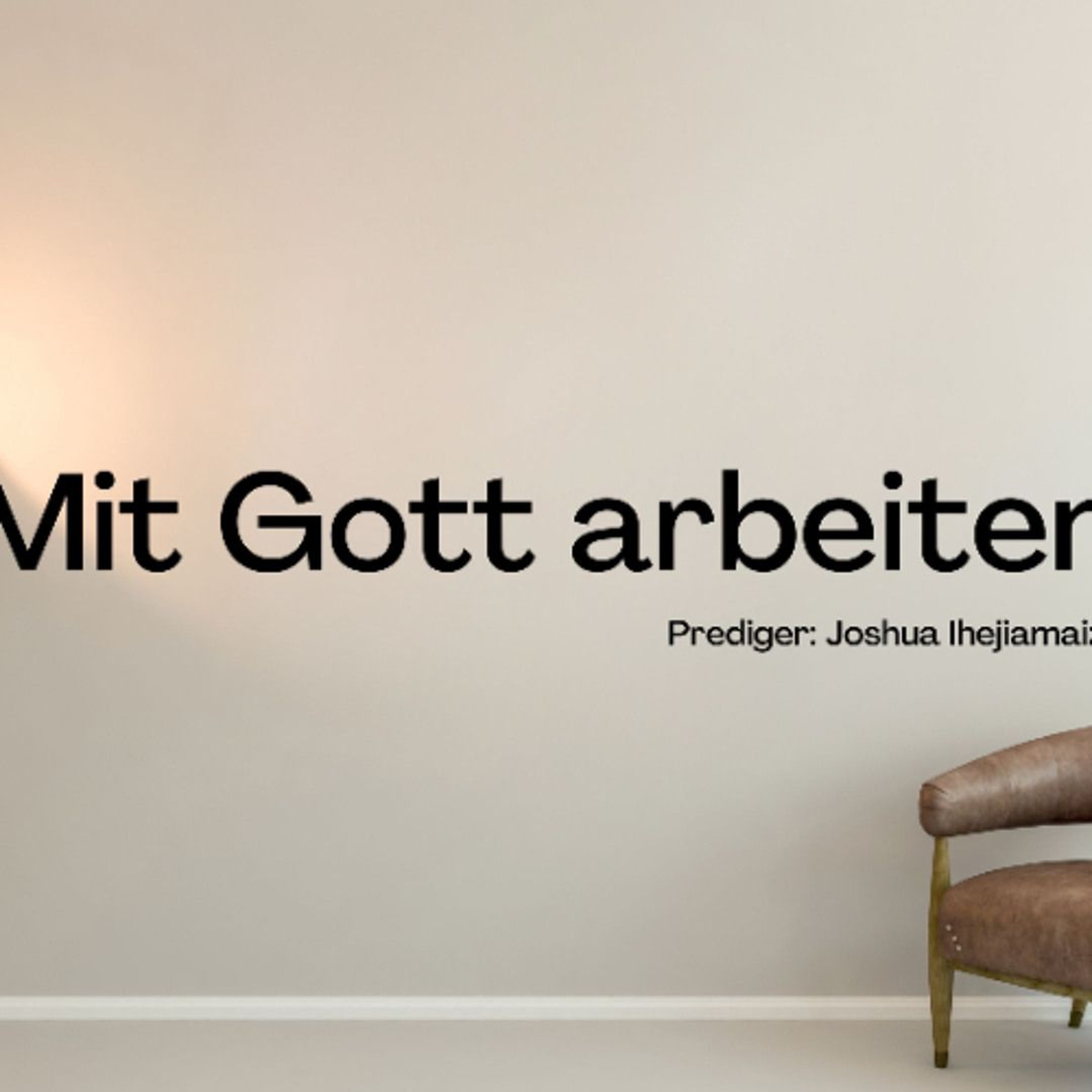 Mit Gott arbeiten | Joining God At Work - Joshua Ihejiamaizu