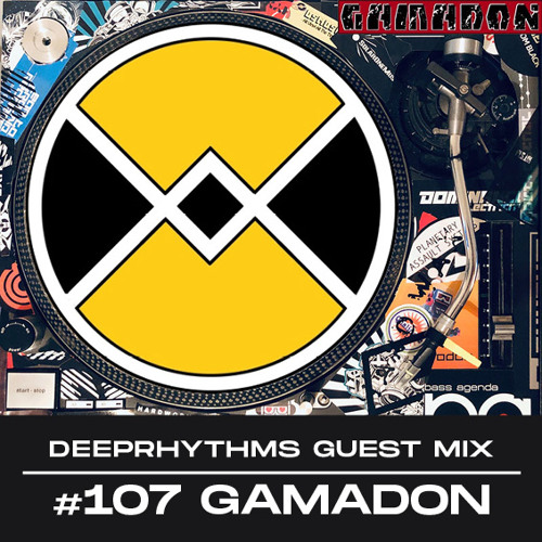 Guest mix #107 Gamadon for Deeprhythms