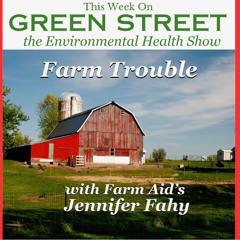 Farm Trouble with Jennifer Fahy of Farm Aid