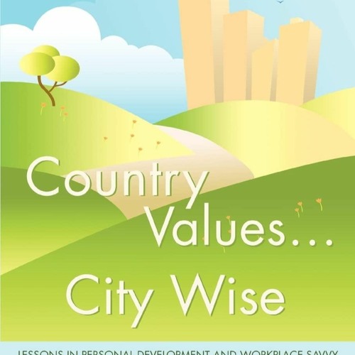 EPUB [READ] Country Values ? City Wise: LESSONS IN PERSONAL DEVELOPMENT AND WORK