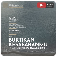 Riyadusshaalihin - 71. "BUKTIKAN KESABARANMU" - Ustadz Muhammad Nuzul Dzikri
