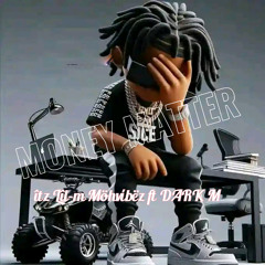 Money Matter (feat. Dark M)
