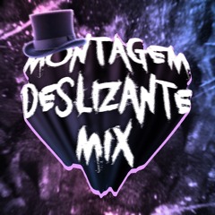 MONTAGEM DESLIZANTE MIX