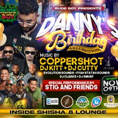 EARLY SHOTS DANNY BDAY (LIVE AUDIO)