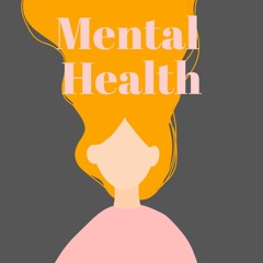 Podcast Episode 6: Mental Health