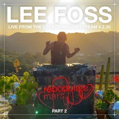 Lee Foss Live from the Lockdown Livestream Part 2 (4.2.20)
