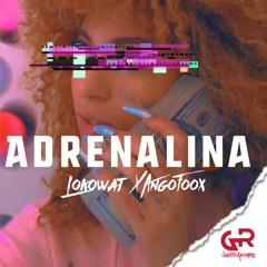 ADRENALINA - ( Feat LOKOWAT)