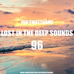 Lost In The Deep Sounds 096 by Jon Sweetname