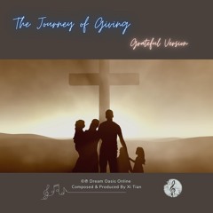 The Journey of Giving (Grateful Version)