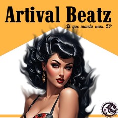 Artival Beatz - El que manda más EP (Preview)