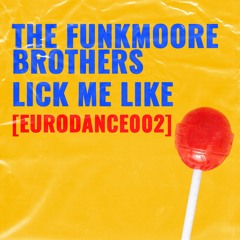 LICK ME LIKE [EURODANCE002]