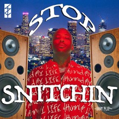 Stop Snitchin - YG (IANY Flip)