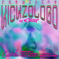 KickZologo - Prohibido (Alex Aguayo & Javier Martinez Remix)[Controlla]