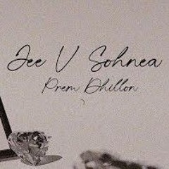 JEE V SOHNEA - PREM DHILLON mp3