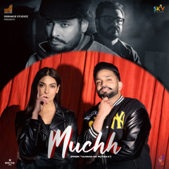 Muchh (From "Yaaran Da Rutbaa")
