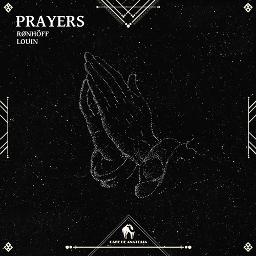 Rønhöff, Louin - Prayers (Cafe De Anatolia)