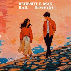 Rail - Behesht e Man (FREESTYLE).mp3