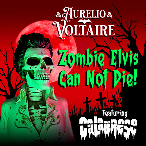 Zombie Elvis Can Not Die (feat. Calabrese)