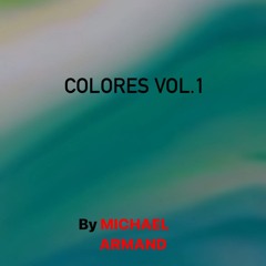 Michael Armand - Colores vol 1