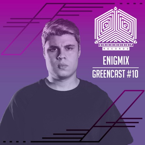 Enigmix @ GreenCast #10