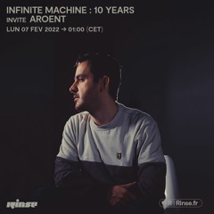Infinite Machine 10 Years Invite Aroent - 07 Février 2022