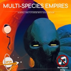 Multi-Species Empires (Narration Only)