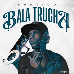 Bala Trucha