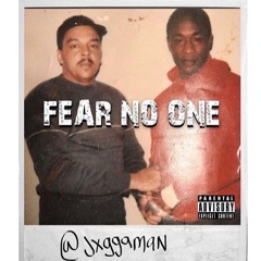 FEAR NO ONE