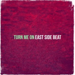 East Side Beat - Turn Me On (Cinols nu-disco re-work)