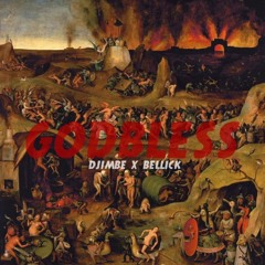 GODBLE$$ - BELLICK X DJIMBE