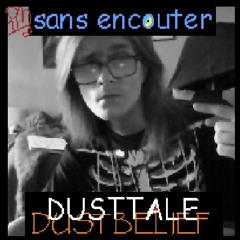 DUSTTALE - sans encouter. (Plumb'd Up)