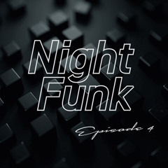 Night Funk - Episode 4