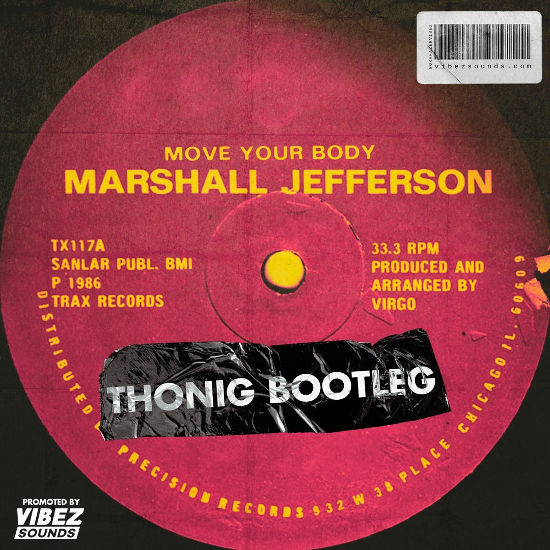 Listen to Marshall Jefferson - Move Your Body (Thonig