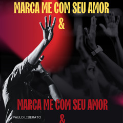 MARCA ME COM TEU AMOR