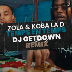 ZOLA & KOBA LA D - Temps en Temps (Dj Getdown Remix) Copyright Filter