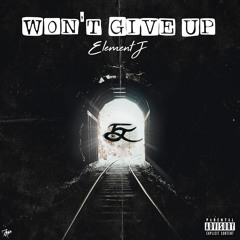 Won't Give Up (prod. ElementJ)