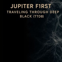 Travelling through deep black (TTDB)
