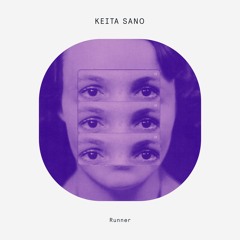 PREMIERE : Keita Sano - Runner