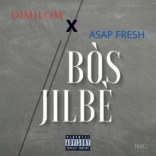 Dimilòm Feat Asap Fresh - Bòs Jilbè