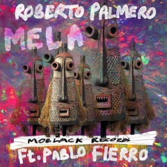Roberto Palmero - Mela Ft . Pablo Fierro