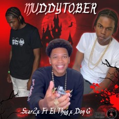 MuddyTober Ft. El Thug x Don G